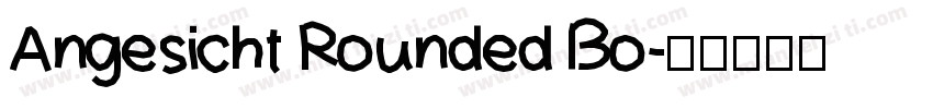 Angesicht Rounded Bo字体转换